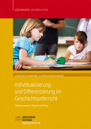 ISBN 9783899747386: Individualisierung und Differenzierung im Geschichtsunterricht - Offenes Lernen als Zugang