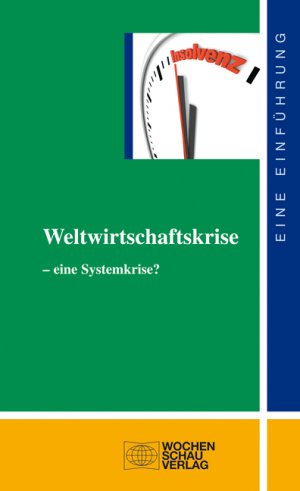 ISBN 9783899748147: Weltwirtschaftskrise – eine Systemkrise?