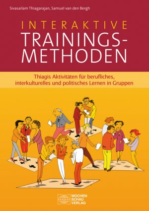 ISBN 9783899749892: Interaktive Trainingsmethoden - Thiagis Aktivitäten für berufliches, interkulturelles und politisches Lernen in Gruppen