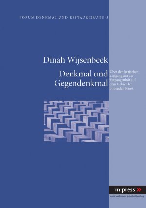 ISBN 9783899757248: Denkmal und Gegendenkmal - Über den kritischen Umgang mit der Vergangenheit auf dem Gebiet der bildenden Kunst