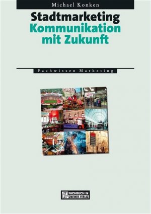 ISBN 9783899771053: Stadtmarketing – Kommunikation mit Zukunft