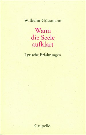 ISBN 9783899781045: Wann die Seele aufklart - Lyrische Erfahrungen