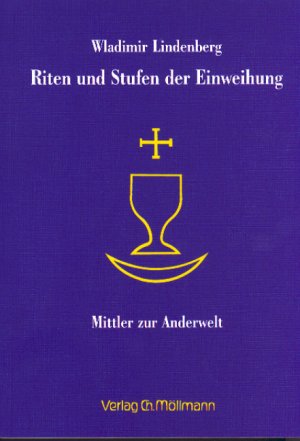 ISBN 9783899790009: Riten und Stufen der Einweihung: Mittler zur Anderwelt: Mittler zur Anderwelt. Schamanen, Druiden, Yogis, Mystiker, Starzen