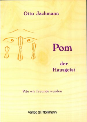 ISBN 9783899790801: Pom der Hausgeist: Wie wir Freunde wurden Jachmann, Otto