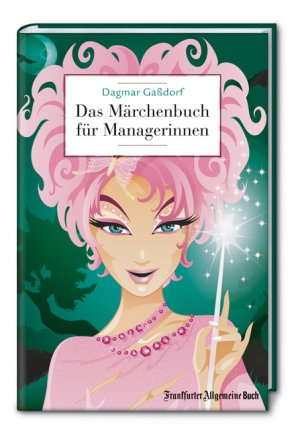 ISBN 9783899810783: Das Märchenbuch für Managerinnen