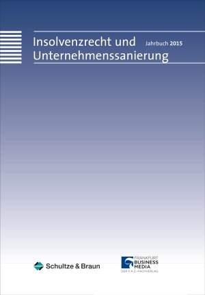 ISBN 9783899813272: Insolvenzrecht und Unternehmenssanierung – Jahrbuch 2015