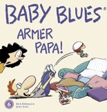 ISBN 9783899822182: Baby Blues 6: Armer Papa!