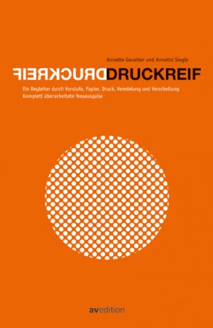 ISBN 9783899861266: Druckreif - Ein Begleiter durch Vorstufe, Papier, Druck, Veredelung und Verarbeitung