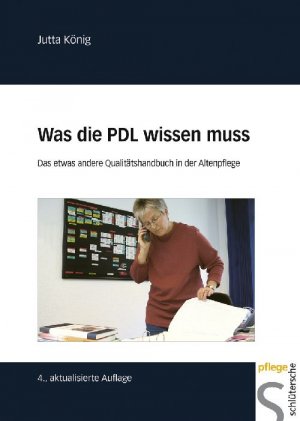 ISBN 9783899932652: Was die PDL wissen muss - Das etwas andere Qualitätshandbuch in der Altenpflege