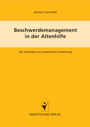 ISBN 9783899934236: Beschwerdemanagement in der Altenpflege - Leitfaden und Musterhandbuch für die Pflege