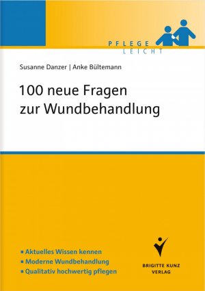 ISBN 9783899934670: 100 neue Fragen zur Wundbehandlung – Aktuelles Wissen kennen. Moderne Wundbehandlung. Qualitativ hochwertig pflegen