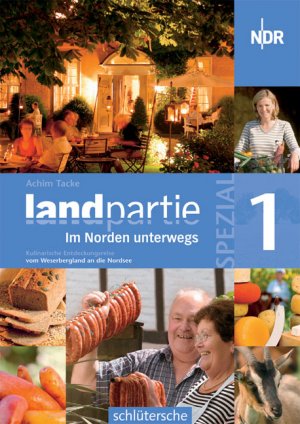 ISBN 9783899937060: Landpartie Spezial 1: Eine kulinarische Entdeckungsreise vom Weserbergland bis zur Nordsee