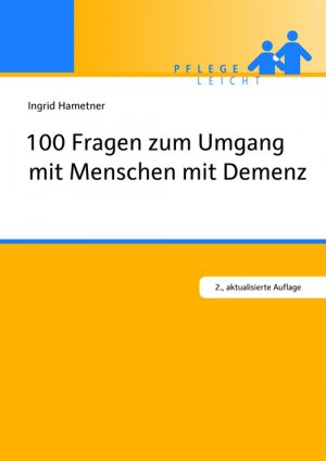 gebrauchtes Buch – Ingrid Hametner – 100 Fragen zum Umgang mit Menschen mit Demenz