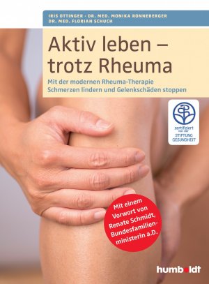 ISBN 9783899938715: Aktiv leben - trotz Rheuma - mit der modernen Rheumatherapie Schmerzen lindern und Gelenkschäden stoppen