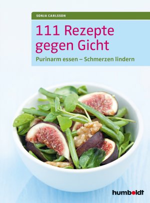 gebrauchtes Buch – Sonja Carlsson – 111 Rezepte gegen Gicht : purinarm essen - Schmerzen lindern.