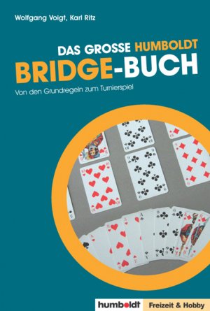 ISBN 9783899940350: Das grosse Humboldt Bridge-Buch: Von den Grundregeln zum Turnierspiel [von den Grundregeln zum Turnierspiel]