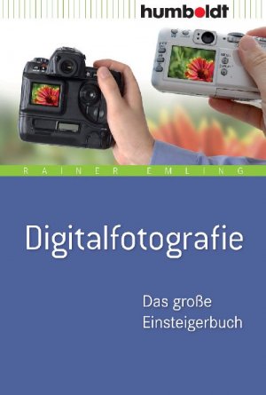 ISBN 9783899941777: Digitalfotografie - Das große Einsteigerbuch