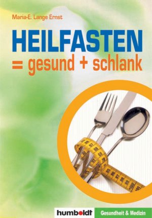 gebrauchtes Buch – Maria-E. Lange Ernst – Heilfasten = gesund + schlank