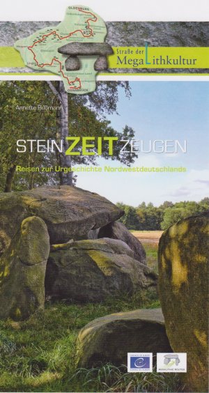 ISBN 9783899956191: Steinzeitzeugen - Reisen zur Urgeschichte Nordwestdeutschlands. Die Straße der Megalithkultur