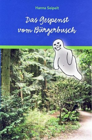 ISBN 9783899956641: Das Gespenst vom Bürgerbusch