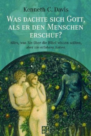 ISBN 9783899960280: Was dachte sich Gott, als er den Menschen erschuf?