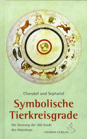 ISBN 9783899971071: Symbolische Tierkreisgrade - Die Deutung  der 360 Grade des Tierkreises