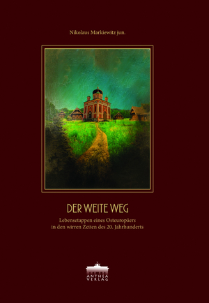 neues Buch – Nikolaus Markiewitz – Der weite Weg