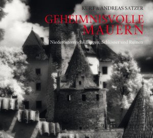 ISBN 9783900000134: Geheimnisvolle Mauern - Niederösterreichs Burgen, Schlösser und Ruinen