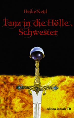 gebrauchtes Buch – Heike Kettl – Tanz in die Hölle, Schwester - Fantasy-Roman