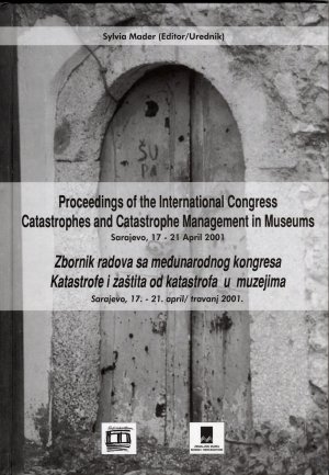 ISBN 9783900083076: Proceedings of the International Congress Catastrophes and Catastrophe Management in Museums. - Sarajevo, 17-21 April 2001