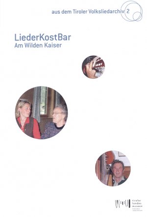 ISBN 9783900083496: LiederKostBar. Am Wilden Kaiser – Aus dem Tiroler Volksliedarchiv 2