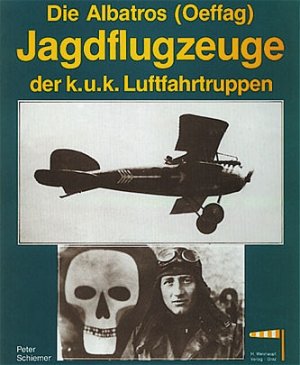 ISBN 9783900310158: Die Albatros-(Oeffag-)Jagdflugzeuge der k.u.k. Luftfahrtruppen