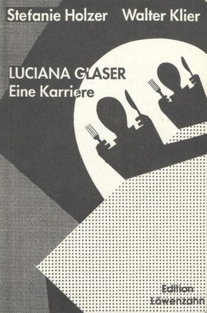 ISBN 9783900521134: Luciana Glaser. Eine Karriere