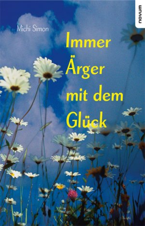 ISBN 9783900693336: Immer Ärger mit dem Glück