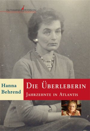 ISBN 9783900782658: Die Überleberin - Jahrzehnte in Atlantis