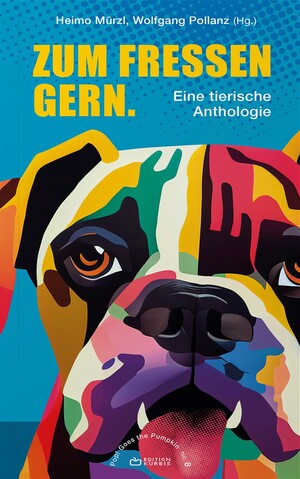 ISBN 9783900965617: Zum Fressen gern: Eine tierische Anthologie (Pop! Goes the Pumpkin)