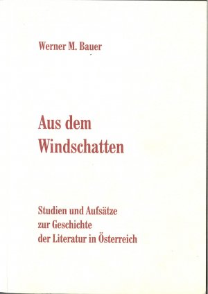 ISBN 9783901064296: Aus dem Windschatten – Studien und Aufsätze zur Geschichte der Literatur in Österreich