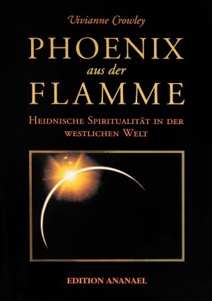 ISBN 9783901134081: Phoenix aus der Flamme - Heidnische Spiritualität in der westlichen Welt