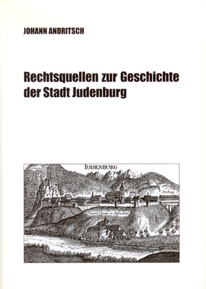 ISBN 9783901251177: Rechtsquellen zur Geschichte der Stadt Judenburg