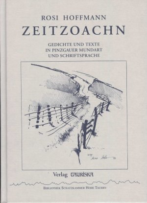 ISBN 9783901257070: Zeitzoachn - Gedichte und Texte in Pinzgauer Mundart und Schriftsprache