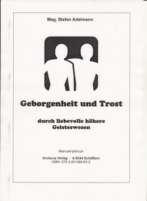 ISBN 9783901489655: Geborgenheit und Trost durch liebevolle höhere Geisteswesen