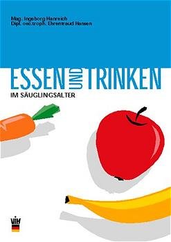 ISBN 9783901518041: Essen und Trinken im Säuglingsalter