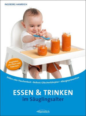 ISBN 9783901518102: Essen & Trinken im Säuglingsalter - Stillen · Flaschenkost · Beikost: extra Gläschen-Übersicht · Allergieprävention