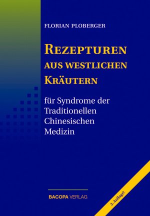 ISBN 9783901618093: Rezepturen aus westlichen Kräutern für Syndrome der Traditionellen Chinesischen Medizin