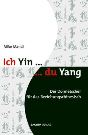 ISBN 9783901618352: Ich Yin, du Yang [Gebundene Ausgabe] Beziehungen Psychologie Partnerschaft Sexualität Beziehungsdolmetscher Fünf Elemente Lebenshilfe AlltagPartnerschaft Holz-, Erde-, Feuer-, Metall- und Wassertyp Pe