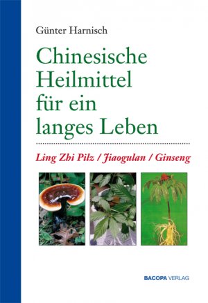 ISBN 9783901618666: Chinesische Heilmittel für ein langes Leben