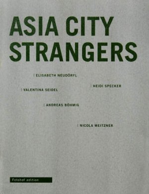 ISBN 9783901756733: Asia City Strangers