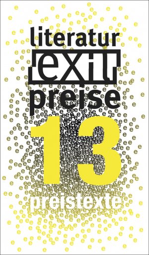 ISBN 9783901899621: Preistexte 13 - Das Buch zu den exil-Literaturpreisen schreiben zwischen den Kulturen 2013