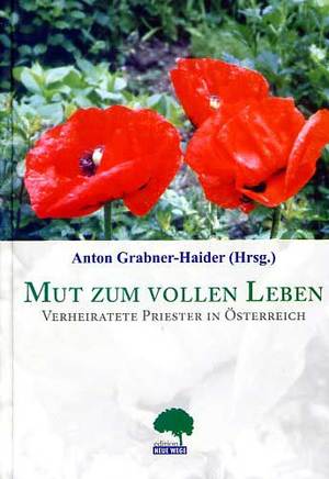 ISBN 9783902061041: Mut zum vollen Leben - Verheiratete Priester in Österreich