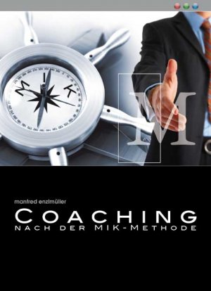 ISBN 9783902111296: Coaching nach der MIK - Methode